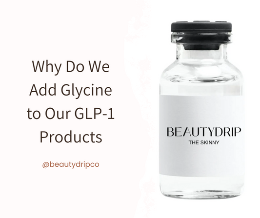 Why Do We Add Glycine to Our GLP-1 Products Like Super Skinny and the Skinny